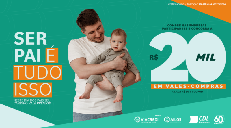CDL Blumenau irá sortear R$ 23 mil em prêmios no Dia dos Pais
